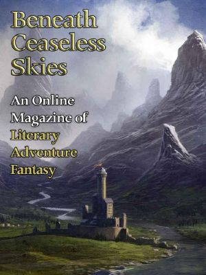 [Magazine of Literary, Adventure, Fantasy 171] • Beneath Ceaseless Skies #171